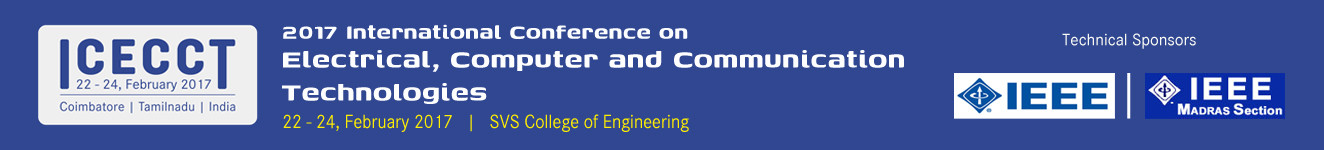 The 2017 Second International Conference on Electrical, Computer and Communication Technologies (ICECCT 2017) aims to provide an outstanding opportunity for both academic and industrial communities alike to address new trends and challenges and emerging technologies on topics relevant to today fast moving areas of Electrical Engineering, Electronics Engineering, Instrumentation and Control, Communication Systems, Computer Science and Information Technology. The conference will feature invited talks, pre-conference tutorial and referred paper presentations. The vision of ICECCT 2017 is to promote foster communication among researchers and practitioners working in a wide variety of the above areas in Engineering and Technology. The technical sponsorship