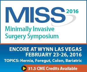 Generals Surgeons, Colorectal Surgeons and Bariatric Specialists:

The 16th Annual Minimally Invasive Surgery Symposium (MISS) will offer compelling lectures, surgical video presentations, and lively discussion and debate by world-renowned experts on advanced laparoscopic techniques for managing metabolic disorders, hernia, foregut and diseases of the colon.