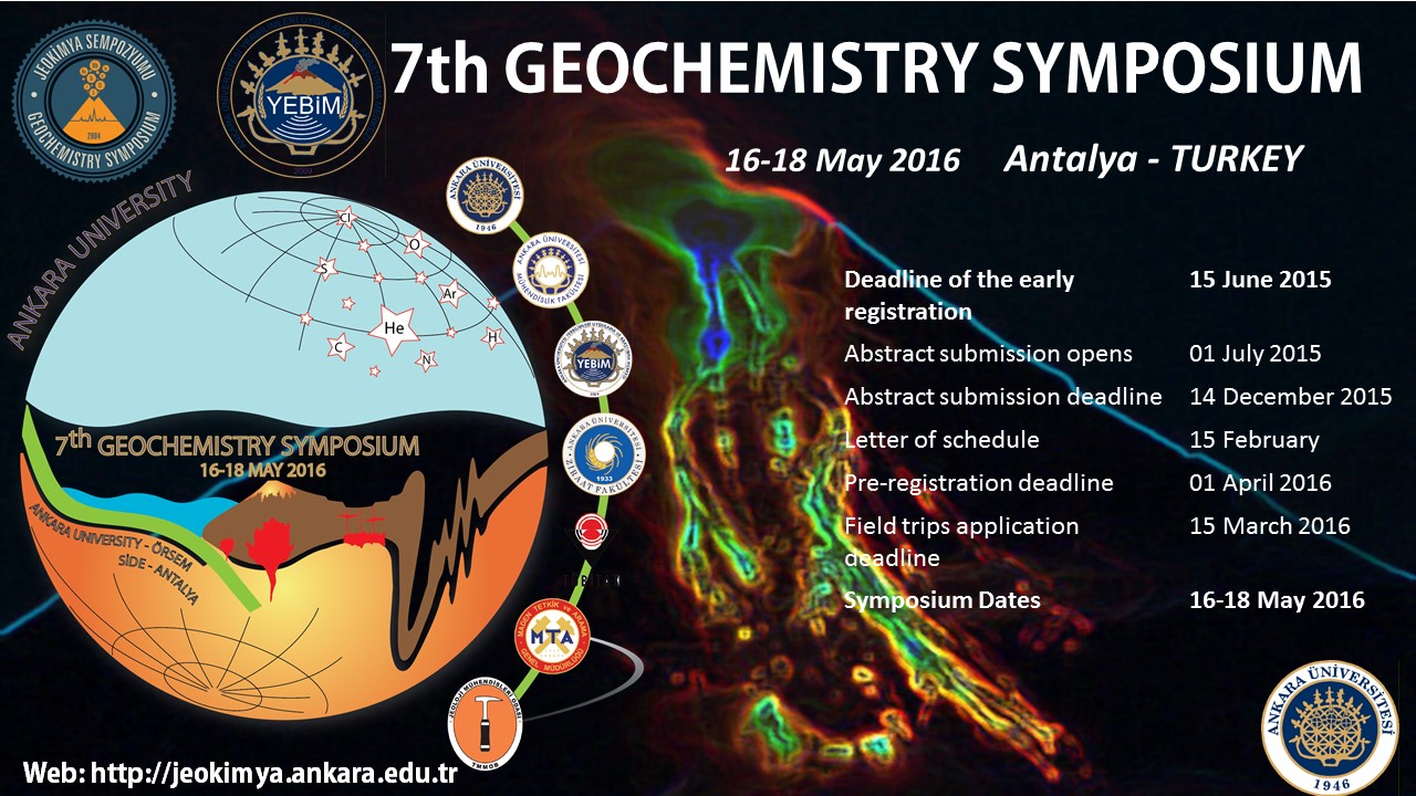 Geochemistry Symposiums,

In 2004, Turkish earth scientists interested in geochemistry, mineral deposits, mineralogy and petrography branches organized the 1st National Geochemistry Symposium. Except for Prof. Yılmaz SAVAŞÇIN and Prof. Selçuk TOKEL, doyens of Geochemistry in Turkey, as well as Prof. Şeref GÜÇER and Prof. Kadir SARIİZ, who made a great effort in the organization, no one believed that this first spark would be a fireball in the following years. Such that the symposium series hosted by the TÜBİTAK BUTAL Bursa Facilities in 2004, 2006 and 2008, by the Elazığ University in 2010, by the Pamukkale University in 2012 and lately by the Mersin University in 2014 was witnessed a sharp increase in participation at every turn. Raising the bar by 2012, the Geochemistry Symposium was started to be organized with an International Participation. Geochemists who get together for every even-numbered calendar year will be hosted in 2016 by the Ankara University. This time, the target will be raised more so that a permanent web site will be established for the symposium and even an electronic Geochemistry Journal (in Turkish) will be published. As is seen, the spark will turn a torch to be carried by the young geochemists in the following years.

Very truly yours,

Organizing Committee
