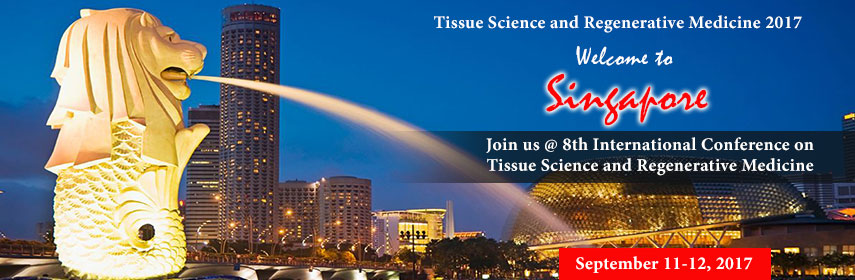The 8th International Conference on Tissue Science & Regenerative Medicine which is going to be held during September 11-12, 2017 at Singapore