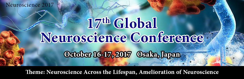 17th International Conference on Neuroscience which is held during October 16-17 2017 at Osaka Japan