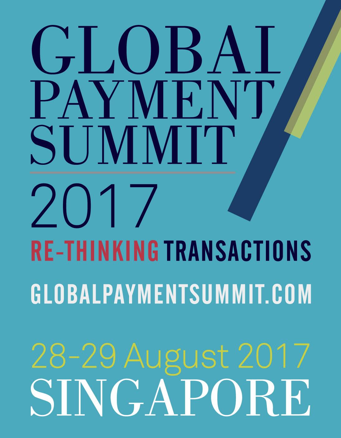 Global Payment Summit | 28-29 August 2017
Join the best ranked briefing on global & APAC payments / transaction developments in Singapore!

GlobalPaymentSummit is a strategic & pragmatic - for & by senior professionals - platform. GPS covers key trends in the payments and the transaction space.  By exchanging the key trends, best practices and workable solutions, we deep-dive into topics and innovations affecting the business directions for the future.

For more information, please contact:
email: info@transactives.com
website: www.globalpaymentsummit.com
