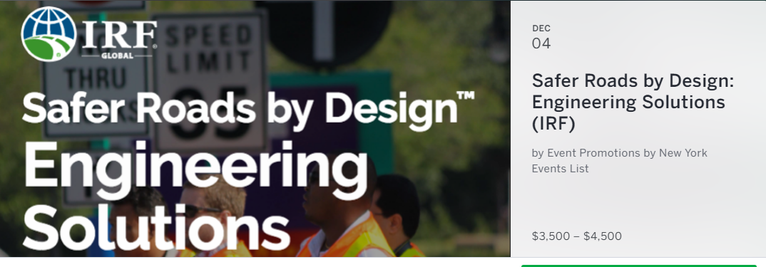 This IRF Executive Seminar Safer Roads By Design™: Engineering Solutions, part the IRF Certified Continuing Education Program, will be held from December 4-8, 2017 in Orlando, Florida USA. The program is one of the most comprehensive road safety training programs available in the world. 