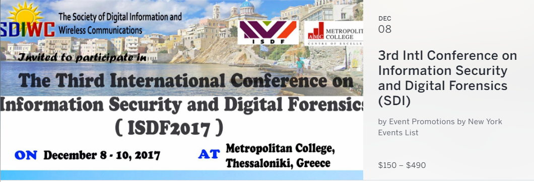 You are invited to participate in The Third International Conference on Information Security and Digital Forensics (ISDF2017) that will be held in Metropolitan College, Thessaloniki, Greece on Dec 8-10, 2017. The event will be held over three days, with presentations delivered by researchers from the international community, including presentations from keynote speakers and state-of-the-art lectures.