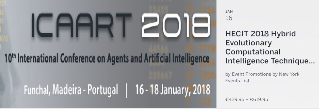 DESCRIPTION

Hybrid Evolutionary Computational Intelligence Techniques - HECIT 2018

6 - 18 January, 2018 - Funchal, Madeira, Portugal
Within the 10th International Conference on Agents and Artificial Intelligence - ICAART 2018

SCOPE

Various Machine learning techniques has proven their effect on optimizing the result of complex problems in all domain of engineering. Evolutionary computational techniques come under unsupervised machine learning techniques those are very efficient in solving highly complex discrete problems. This special session will cover all Evolutionary techniques like Genetic Algorithm, Particle Swarm Optimization, Genetic Programming, Evolutionary Strategies, Ant Colony Optimization, Artificial Bee Colony Algorithm, and Differential Evolution and their applications. Many researchers have