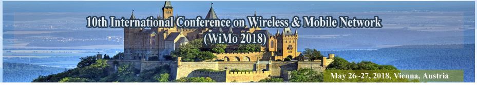 10th International Conference on Wireless & Mobile Network (WiMo 2018)