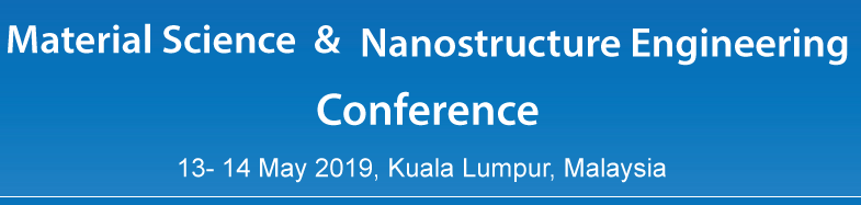 Material science and Nano structure Engineering Conference - 2019