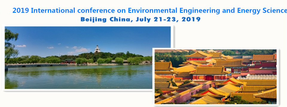 2019 International conference on Environment Engineering and Energy Science (ICEEES 2019)