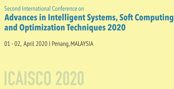 Second International Conference on Advances in Intelligent Systems, Soft Computing and Optimization Techniques 2020 (ICAISCO 2020)