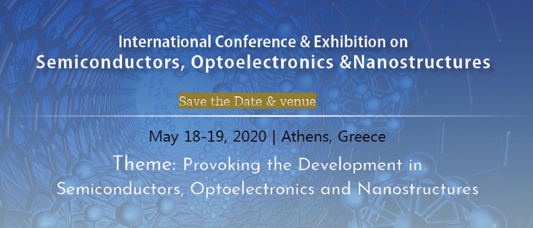 International Conference and Exhibition on Semiconductors, Optoelectronics and Nanostructures