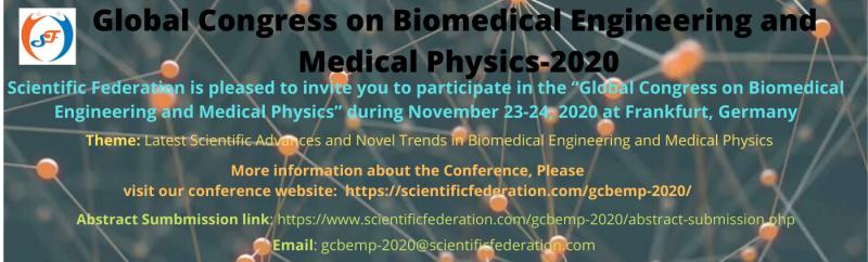 Global Congress on Biomedical Engineering and Medical Physics