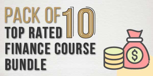 Pack Of 10 - Top Rated Finance Course Bundle