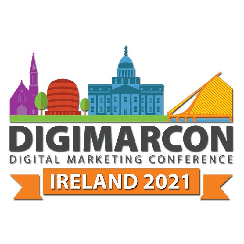 DigiMarCon Ireland 2021 - Digital Marketing, Media and Advertising Conference & Exhibition