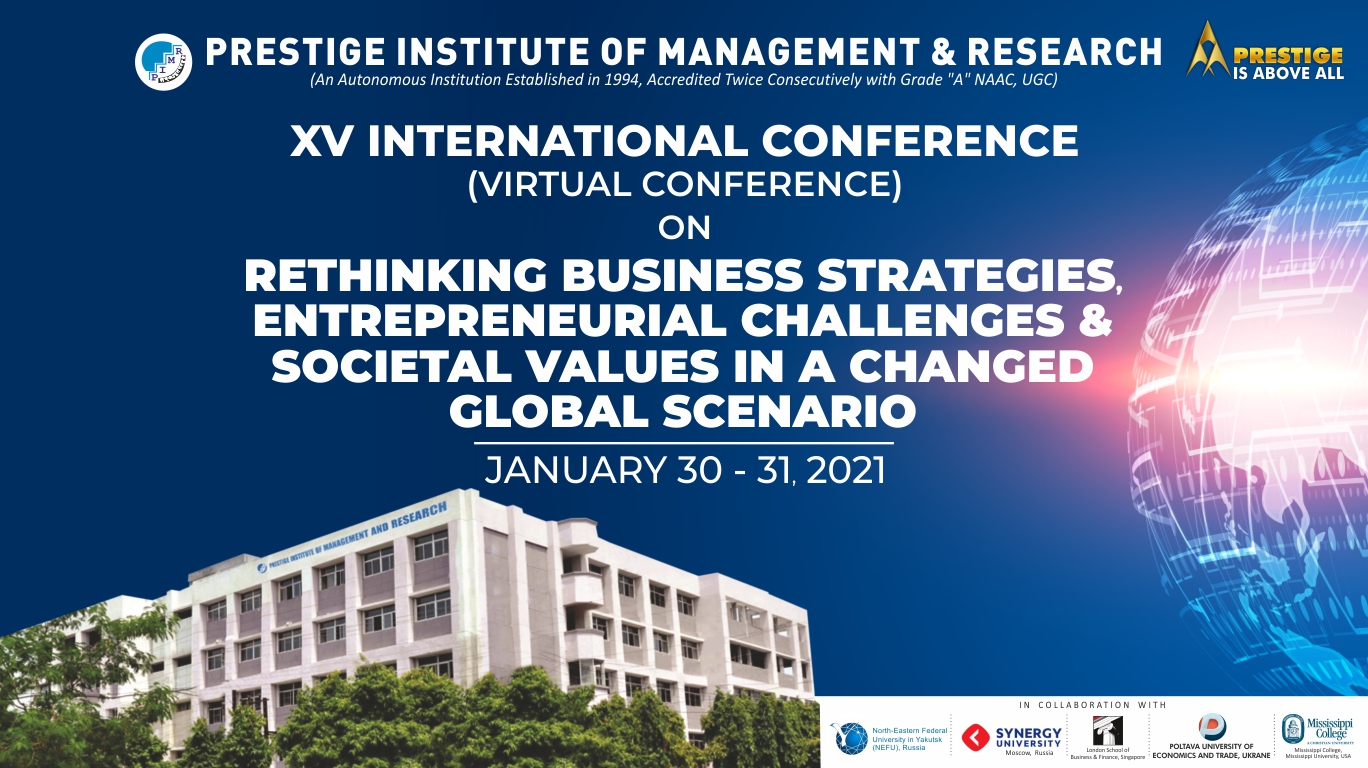15th INTERNATIONAL CONFERENCE (Virtual Conference) ON Rethinking Business Strategies, Entrepreneurial Challenges and Societal Values in a Changed Global Scenario .