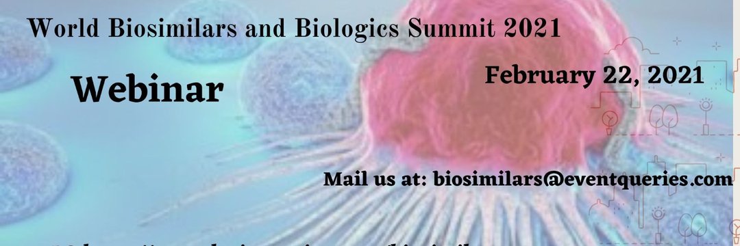 World Biosimilars and Biologics Summit 2021