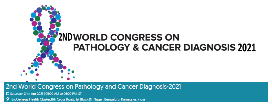 2 ND WORLD CONGRESS ON PATHOLOGY & CANCER DIAGNOSIS 2021