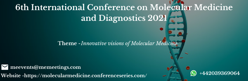 6th International Conference on Molecular Medicine and Diagnostics 2021
