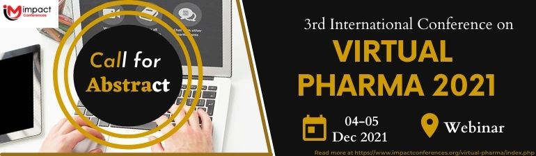 3rd International Webinar on Virtual Pharma 2021 | December 04-05, 2021 | IMPACT Conferences