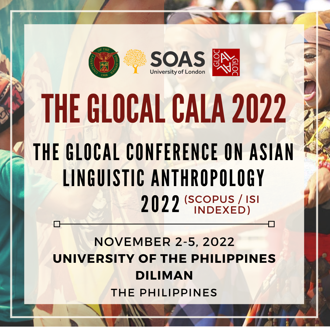 The (SCOPUS/ISI) SOAS GLOCAL Conference on Asian Linguistic Anthropology 2022