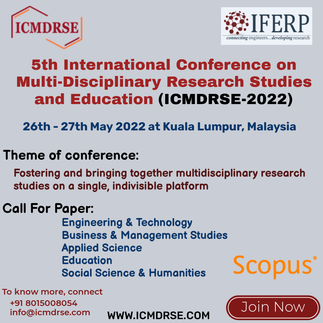5th International Conference on Multi-Disciplinary Research Studies and Education (ICMDRSE-2022)