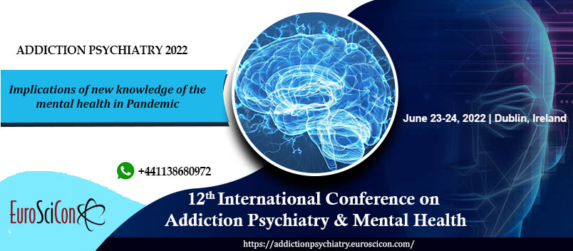 12th International Conference on Addiction Psychiatry & Mental Health  