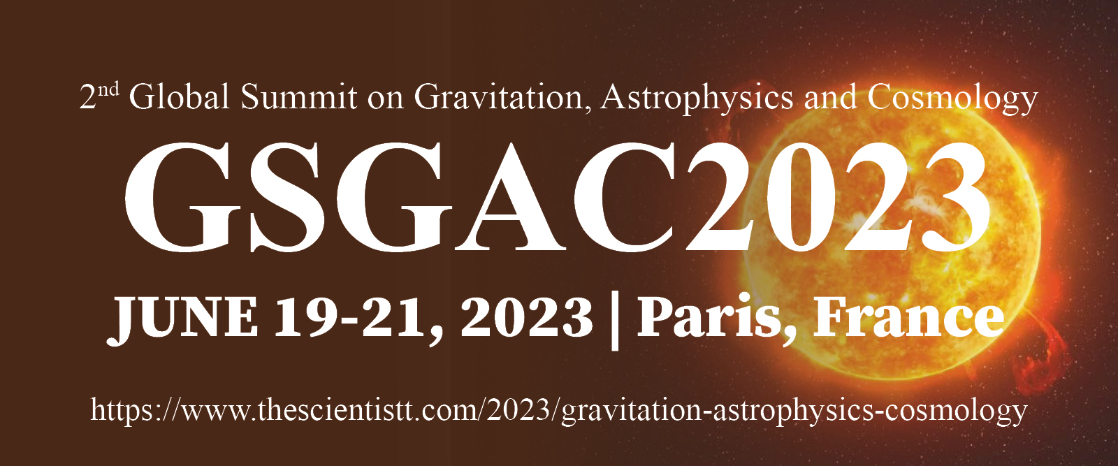 2nd Global Summit on Gravitation, Astrophysics and Cosmology