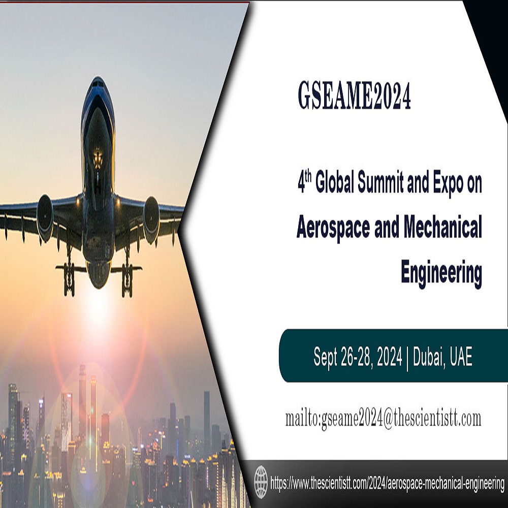 4th Global Summit and Expo on Aerospace and Mechanical Engineering (GSEAME2024)