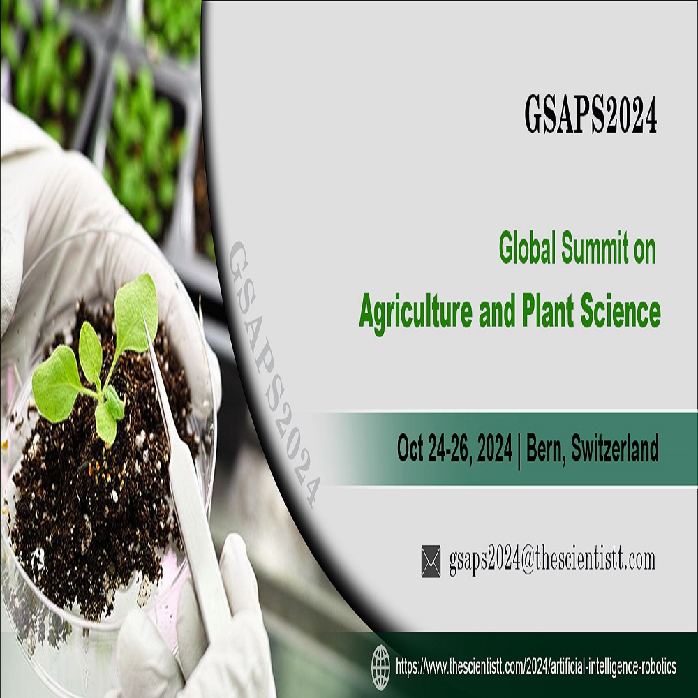 Global Summit on Agriculture and Plant Science (GSAPS2024)