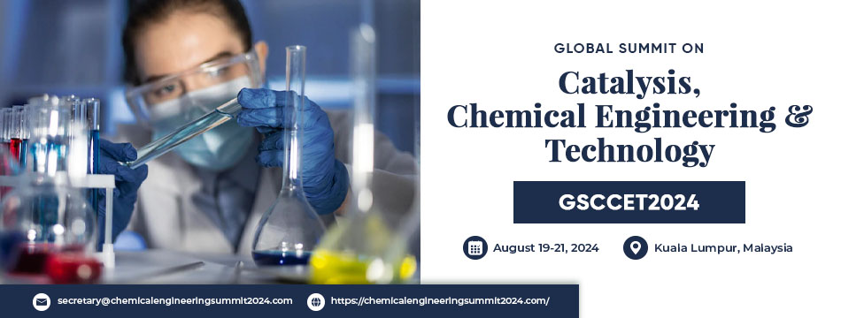 Global Summit on Catalysis, Chemical Engineering and Technology